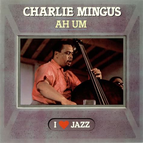 Charles Mingus Mingus Ah Um Vinyl Records Lp Cd On Cdandlp