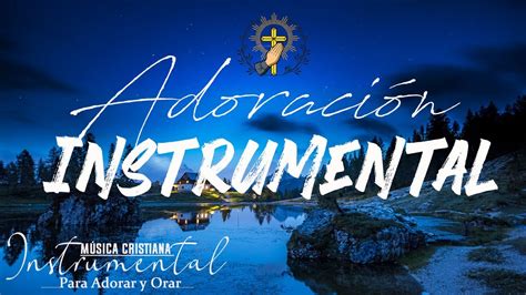 Música Cristiana Instrumental música de adoración cristiana Para