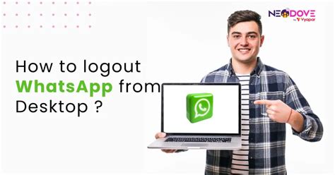 Ultimate Guide How To Logout From Whatsapp Successfully Neodove