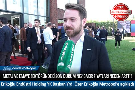 METAL VE EMAYE SEKTÖRÜNDEKİ SON DURUM NE DENİZLİ METROPOL