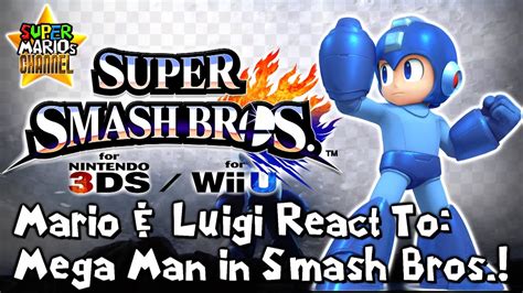 SMC Mario Luigi React To Mega Man In Smash Bros Wii U 3DS YouTube