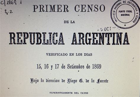 La Sorprendente Historia Del Primer Censo Nacional Una Mayoría