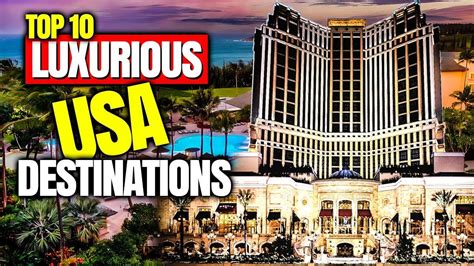 Top Luxury Travel Destinations In Usa Best Luxury Vacation Youtube