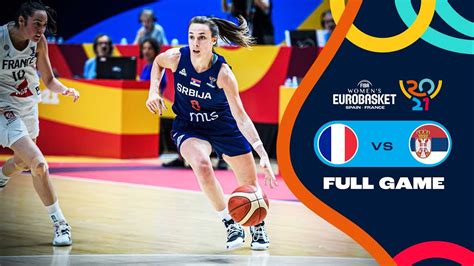 FINAL France V Serbia Full Game FIBA Women S EuroBasket 2021