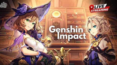 Live Genshin Impact Review Daily Freetalk Youtube