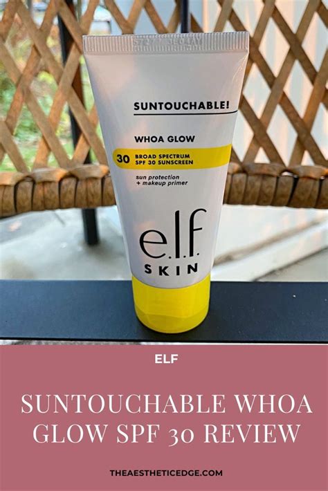 Elf Suntouchable Whoa Glow Spf 30 Radiant And Detailed Review In 2024