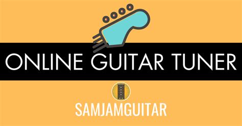 Online Guitar Tuner | SAMJAMGUITAR