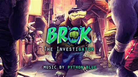 Brok The Investigator Official Game Soundtrack Full Youtube