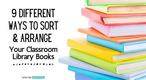 Ideas To Help You Sort And Arrange Your Classroom Library Books