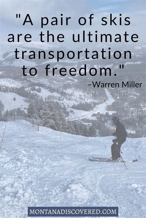 50 Best Skiing Quotes And Snowboarding Quotes Too Montana Discovered