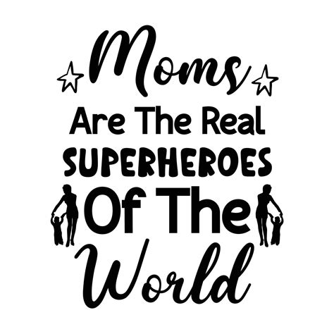 Moms Are The Real Superheroes Of The World Mothers Day Shirt Print