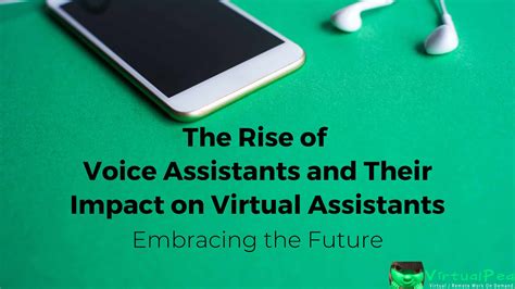 The Rise Of Voice Assistants And Their Impact On Virtual Assistants