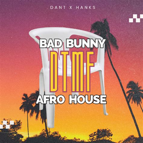 Stream Bad Bunny Dtmf Deb Tirar M S Fotos Afro House Dant X Hanks