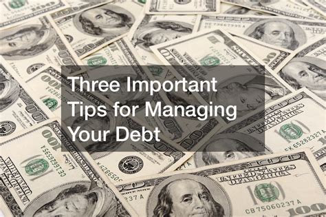 Three Important Tips For Managing Your Debt Financial Magazine