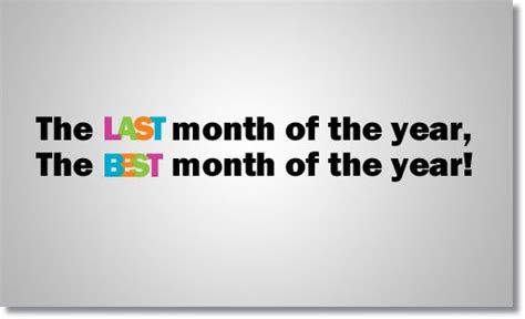 The Last Month Of The Year The Best Month Of The Year