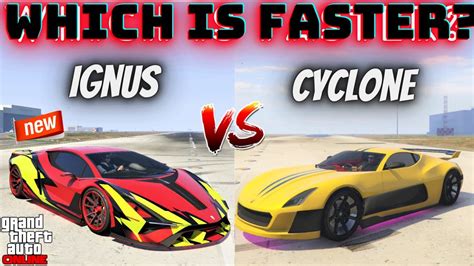 Ignus Vs Cyclone Gta Online Which Is Faster Youtube