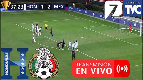 Honduras Vs México Partido Hoy Donde Ver México Vs Honduras En Vivo