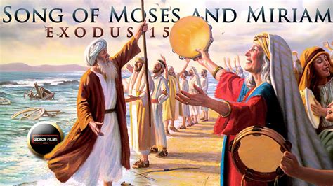 The Song Of Moses And Miriam Exodus 15 The Waters Of Marah And Elim