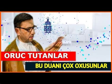 Oruc Tutanlar Bu Duan Ox Oxusunlar Hac Sahin O Gec Y Haz R Olaq