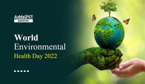 World Environmental Health Day 2022, Theme, History & Significance