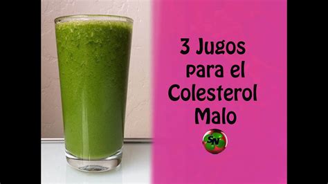 Jugos Para Eliminar El Colesterol Malo Remedios Caseros Para El Colesterol Youtube