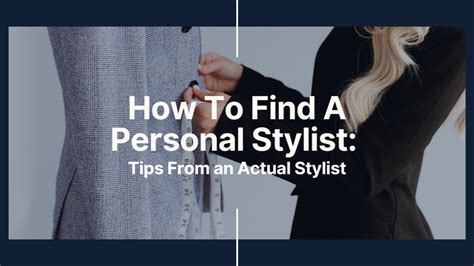How To Find A Personal Stylist - How To Find A Personal Stylist: Tips From An Actual Stylist