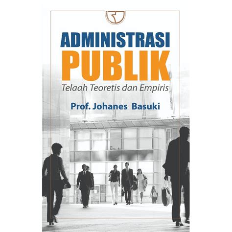 Jual Buku Original Administrasi Publik Johanes Basuki Shopee Indonesia