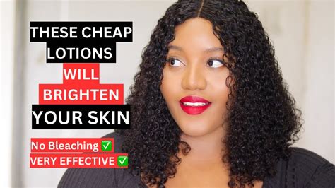 HOW I USE CHEAP LOTIONS TO BRIGHTEN MY SKIN FOR A YOUTHFUL AND RADIANT