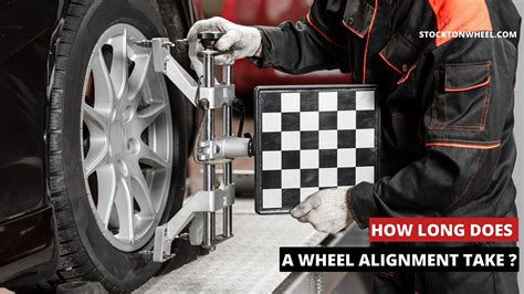 How Long Does A Wheel Alignment Take For Wheels