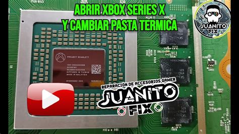 Desarmar Xbox Series X Y Cambiar Pasta Termica Tear Apart Xbox Series X And Replace Thermal