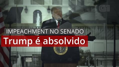 V Deo V Deo Trump Absolvido Em Processo De Impeachment No Senado