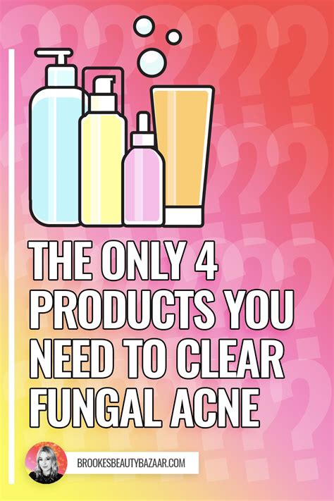 The Only 4 Products You Need To Clear Fungal Acne Malassezia