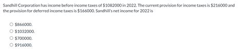 Solved Sandhill Corporation Has Income Before Income Taxes Chegg