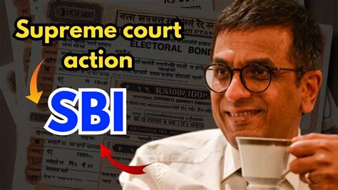 Supreme Courts Ultimatum To Sbi To Disclose Details Of Electoral Bonds