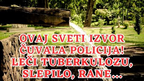 Lekoviti Srpski Izvor Uvala Policija Vernici Kri Om Dolazili Le I