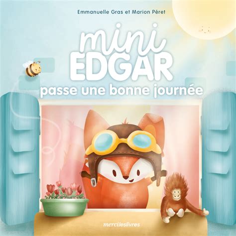 Mini Edgar Passe Une Bonne Journ E Ditions Mercileslivres