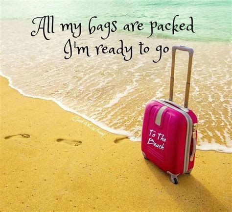 My Bags Are Packed Ready To Go To The Beach Salt Life Sand Ocean