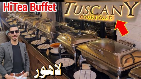 Lahores Best Hitea Buffet Tuscany Courtyard Restaurant Gulberg Lhr