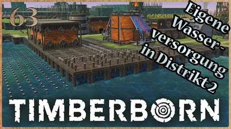 Timberborn 63 Eigene Wasserversorgung In Distrikt 2 Let S Play PC