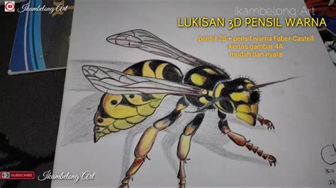 Lukisan 3d Lebah Pensil 2b Pensil Warna Ikambelong Art Youtube