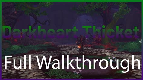 Darkheart Thicket Full Guide Dragonflight S Youtube