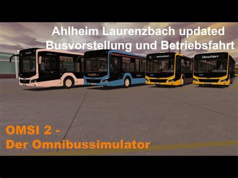 Omsi 2 Ahlheim Laurenzbach Updated Busvorstellung Und Betriebsfahrt MAN