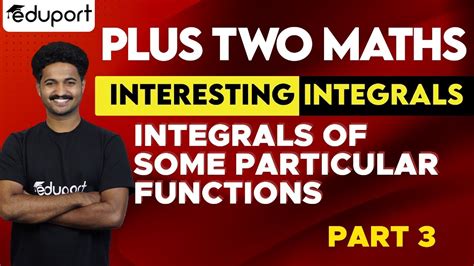 Plus Two Maths Integrals Of Some Particular Functions Integrals