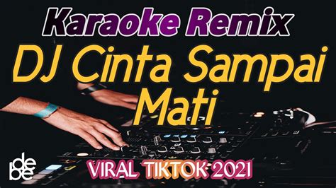 Cinta Sampai Mati Raffa Affar Karaoke Dj Remix YouTube