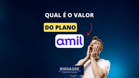 Qual é O Valor Do Plano Da Amil Planos De Saúde RJ