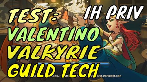 ILE DAJE GUILD TECH TEST VALENTINO E1 VALKYRIE 9 W IDLE HEROES PS