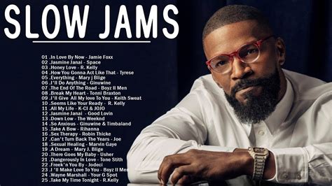 Best Slow Jams Mix 90 S 2000 S Jamie Foxx Good Lovin Mary J Blige