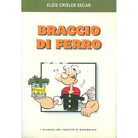 I Classici Del Fumetto Di Repubblica Numero 45 Braccio Di Ferro