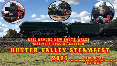 Rail Around New South Wales Hunter Valley Steamfest 2023 May 2023