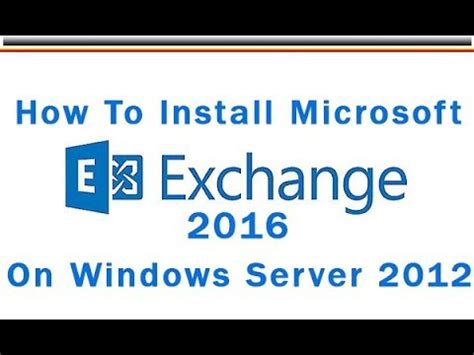 How To Install Microsoft Exchange On Windows Server